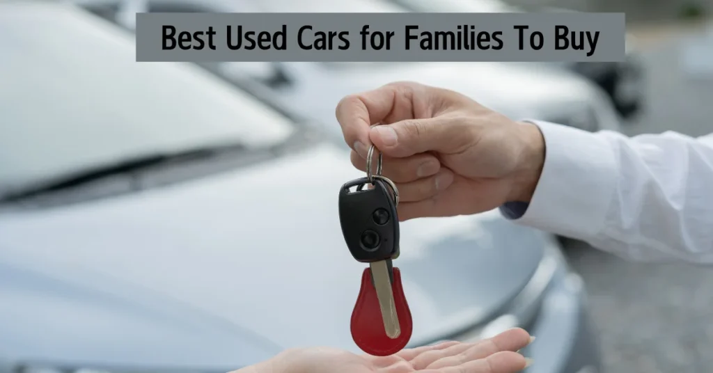 Best Used Cars for Families To Buy