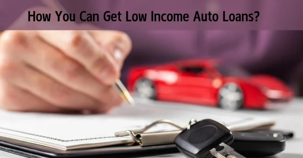 Low Income Auto Loans