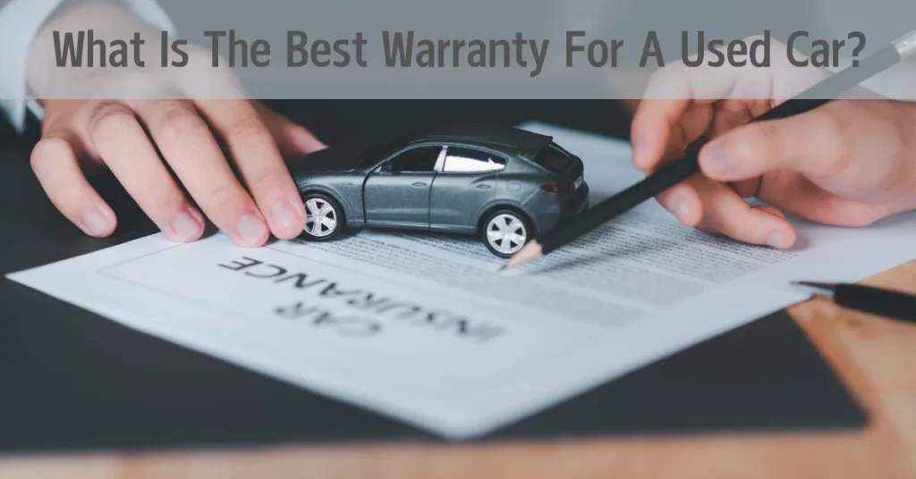 Best Warranty For A Used Car